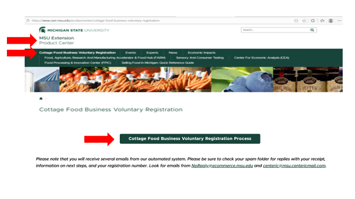 Image shows a screenshot of the “Cottage Food Business Voluntary Registration” subpage on the Michigan State University Product Center’s website, found at canr.msu.edu/productcenter/cottage-food-business-voluntary-registration. Red arrows indicate areas to click as examples on the screenshot, including a green button that says “Cottage Food business voluntary Registration Process.”